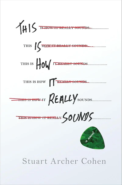 This Is How It Really Sounds: A Novel