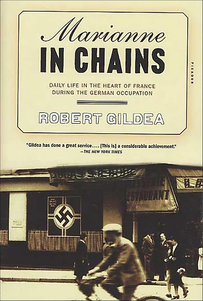 Marianne Chains: Daily Life the Heart of France During German Occupation