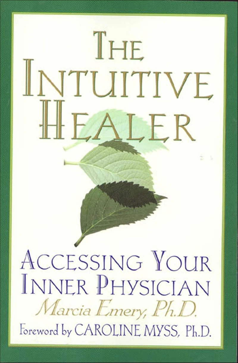 The Intuitive Healer: Accessing Your Inner Physician