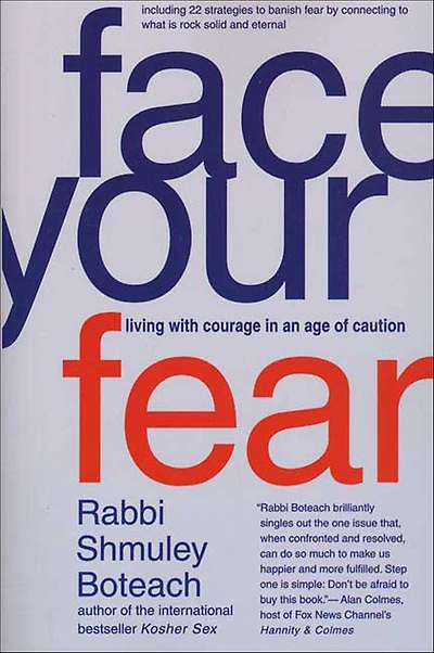Face Your Fear: Living with Courage in an Age of Caution