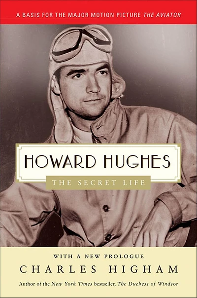 Howard Hughes: The Secret Life: Life