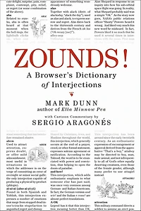 ZOUNDS!: A Browser's Dictionary of Interjections