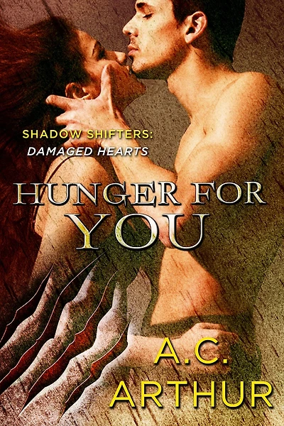 Hunger for You: Shadow Shifters: Damaged Hearts