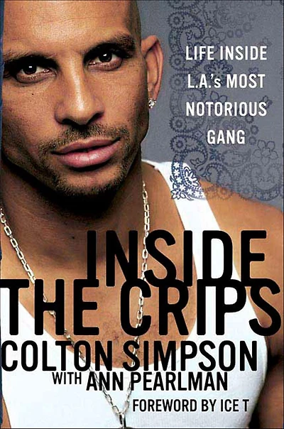 Inside the Crips: Life L.A.'s Most Notorious Gang