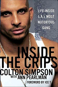 Inside the Crips: Life L.A.'s Most Notorious Gang