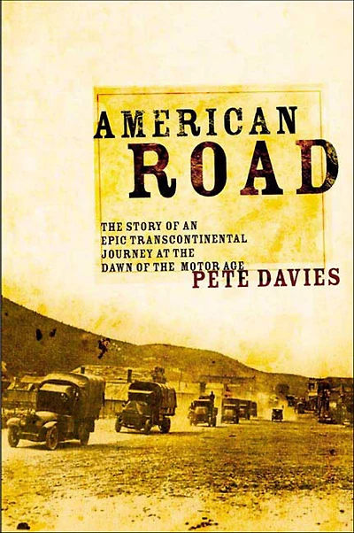 American Road: The Story of an Epic Transcontinental Journey at the Dawn of the Motor Age
