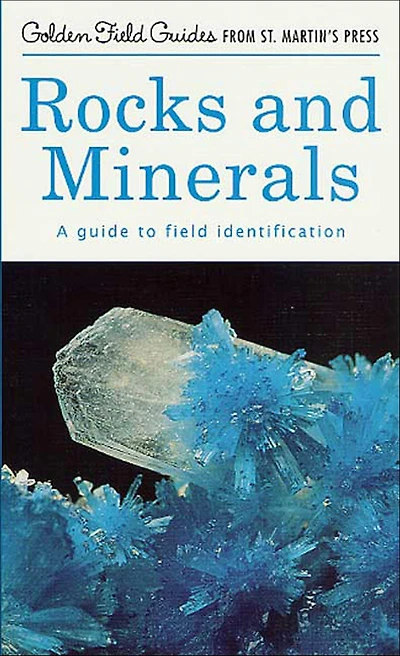 Rocks and Minerals: A Guide to Field Identification