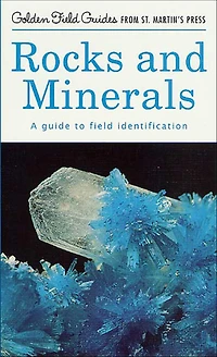 Rocks and Minerals: A Guide to Field Identification