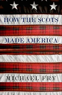 How the Scots Made America