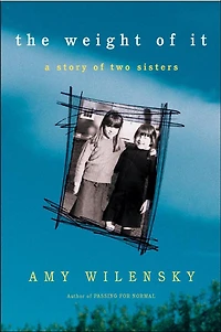 The Weight of It: A Story of Two Sisters