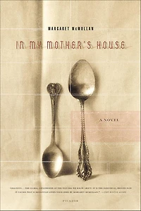 My Mother's House: A Novel
