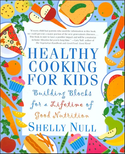 Healthy Cooking for Kids: Building Blocks a Lifetime of Good Nutrition