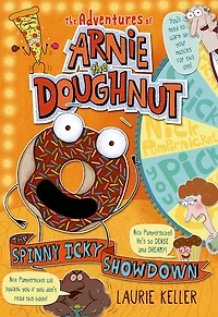 the Spinny Icky Showdown (Adventures of Arnie Doughnut Series #3)