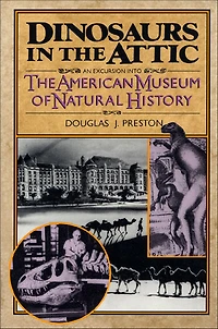 Dinosaurs the Attic: An Excursion into American Museum of Natural History