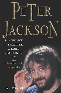 Peter Jackson: An Unauthorized Biography
