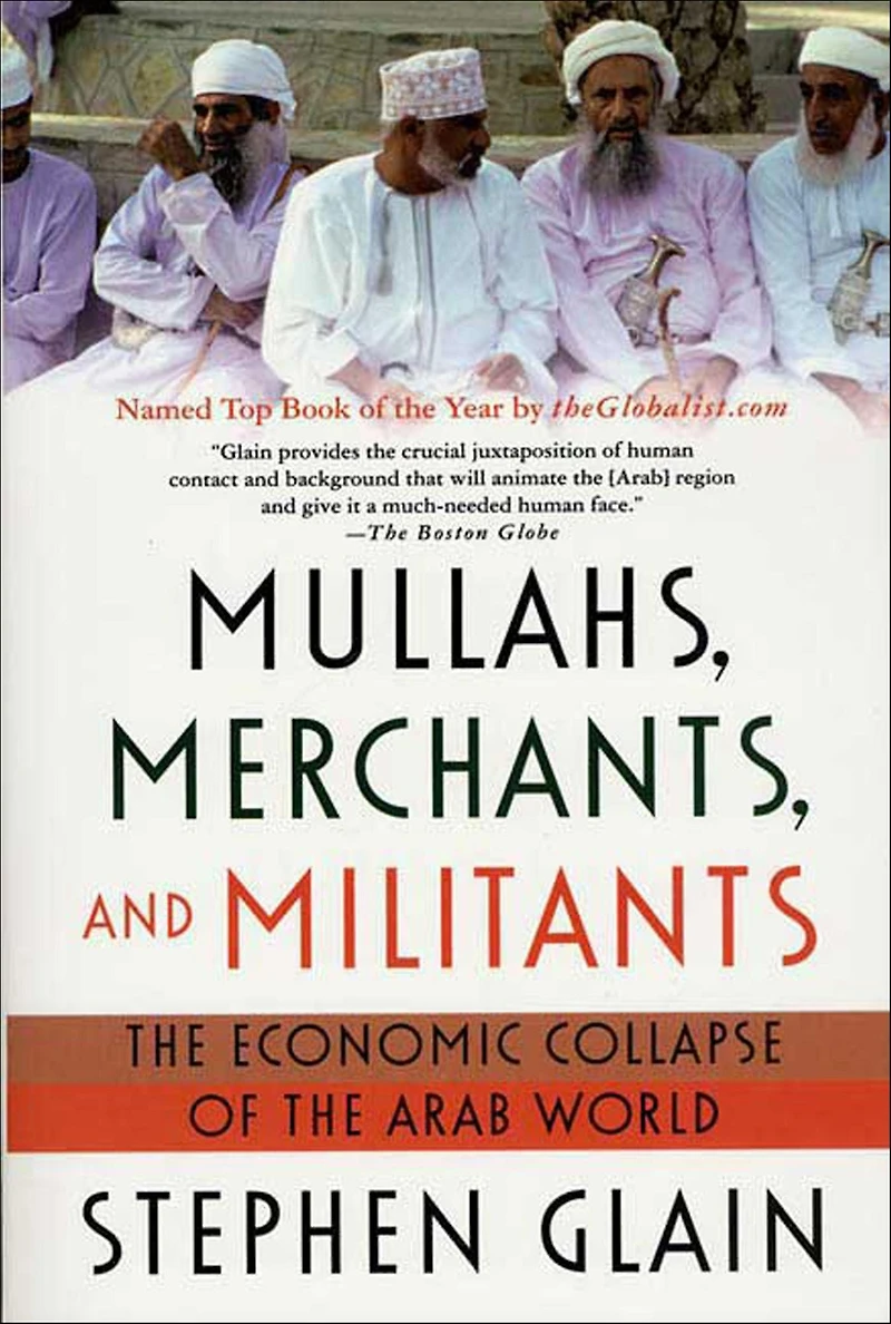 Mullahs, Merchants, and Militants: the Economic Collapse of Arab World