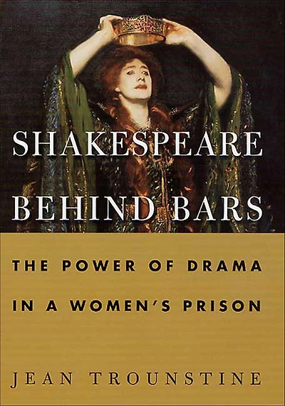 Shakespeare Behind Bars: The Power of Drama in a Women's Prison