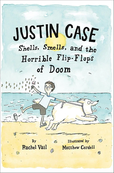 Shells, Smells, and the Horrible Flip-Flops of Doom (Justin Case Series #2)