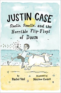 Shells, Smells, and the Horrible Flip-Flops of Doom (Justin Case Series #2)