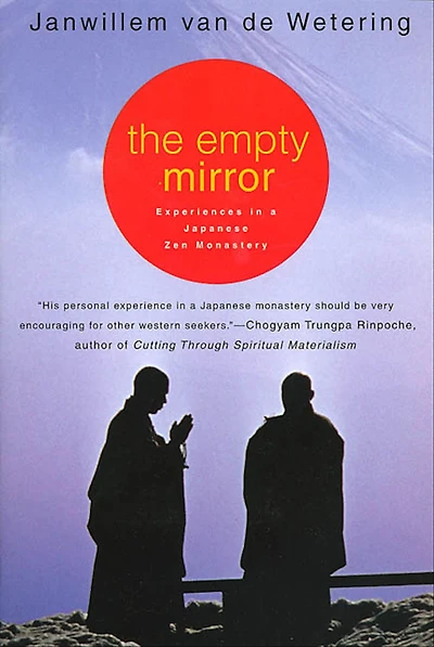 The Empty Mirror: Experiences a Japanese Zen Monastery