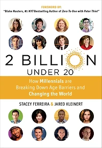 2 Billion Under 20: How Millennials Are Breaking Down Age Barriers and Changing the World