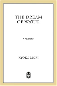 The Dream of Water: A Memoir