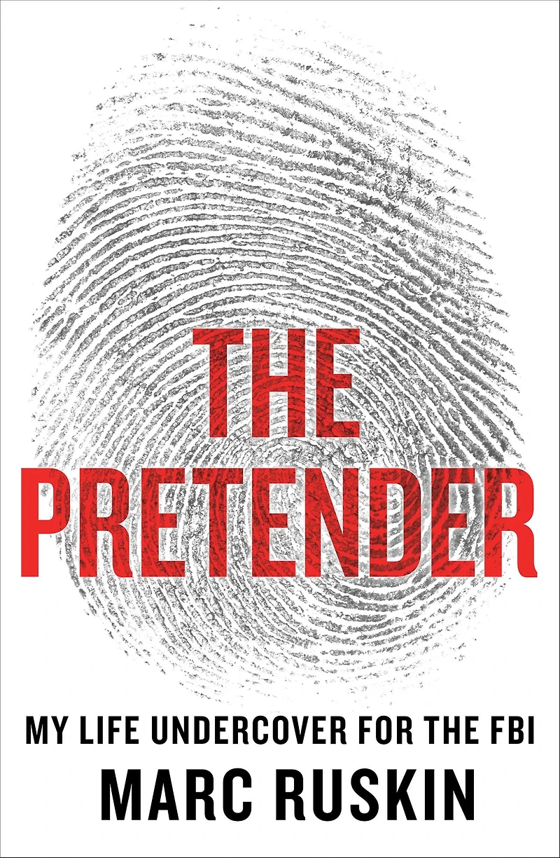 the Pretender: My Life Undercover for FBI