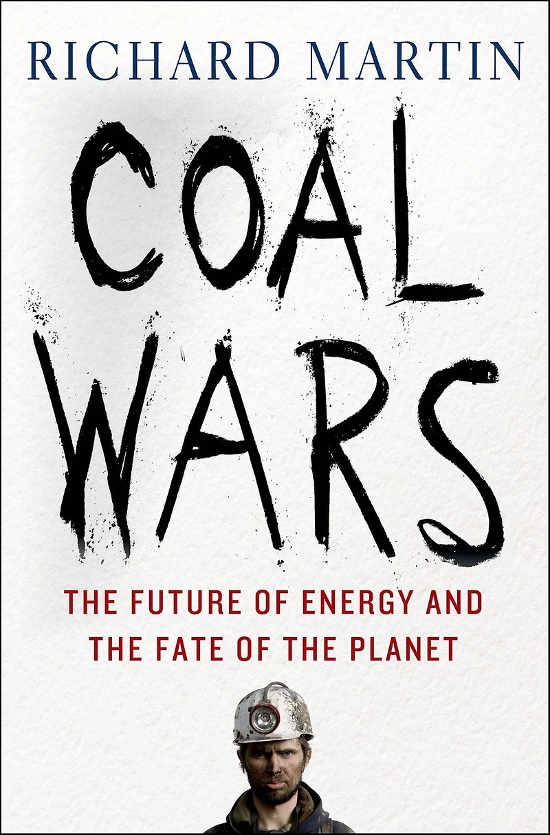 Coal Wars: the Future of Energy and Fate Planet