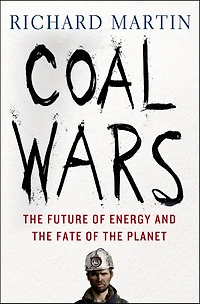 Coal Wars: the Future of Energy and Fate Planet