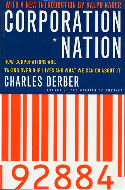 Corporation Nation: How Corporations are Taking Over Our Lives -- and What We Can Do About It