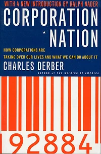Corporation Nation: How Corporations are Taking Over Our Lives -- and What We Can Do About It
