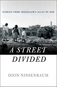 A Street Divided: Stories from Jerusalem's Alley of God