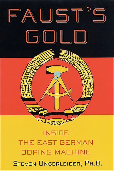 Faust's Gold: Inside the East German Doping Machine