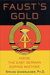 Faust's Gold: Inside the East German Doping Machine