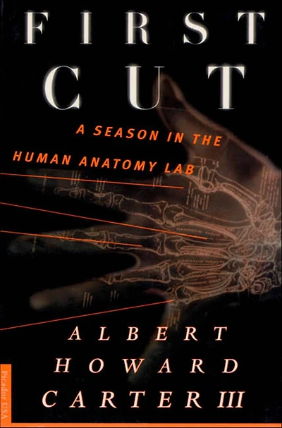 First Cut: A Season the Human Anatomy Lab