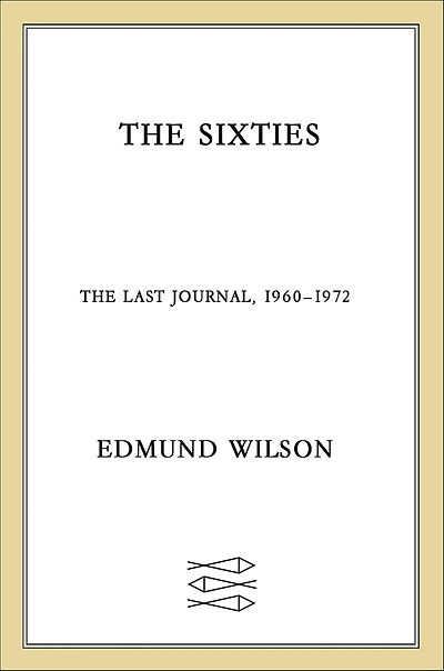 The Sixties: The Last Journal, 1960-1972