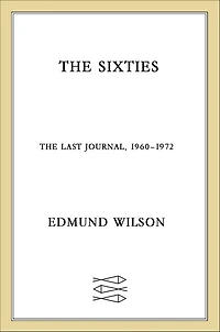 The Sixties: The Last Journal, 1960-1972