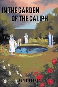 IN THE GARDEN OF THE CALIPH