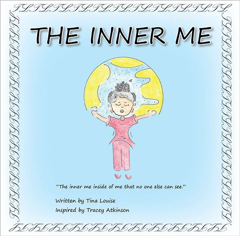 The Inner Me: The inner me inside of me that no one else can see