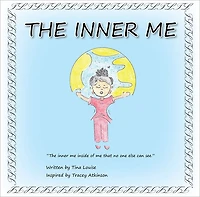 The Inner Me: The inner me inside of me that no one else can see