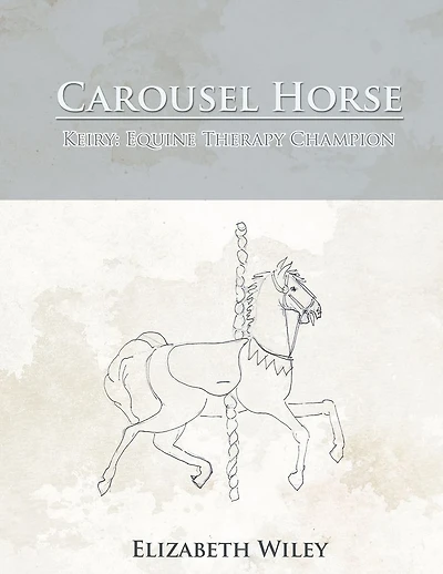 Carousel Horse: Keiry: Equine Therapy Champion