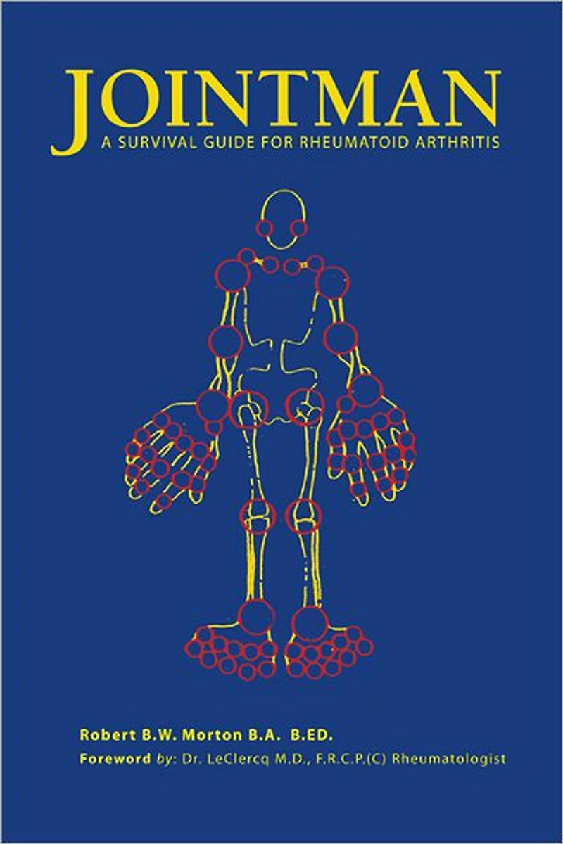 Jointman, A Survival Guide for Rheumatoid Arthritis