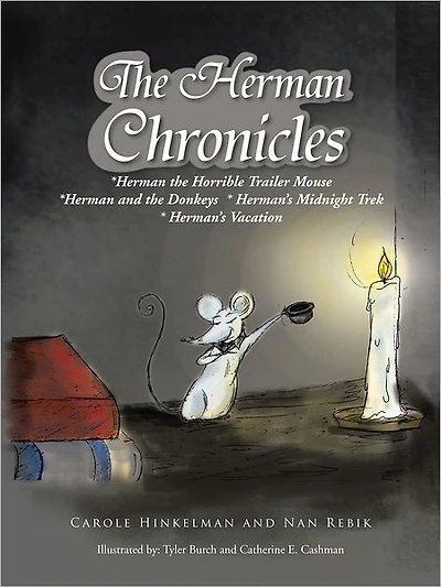 The Herman Chronicles: *Herman the Horrible Trailer Mouse *Herman and the Donkeys * Herman'S Midnight Trek * Herman'S Vacation