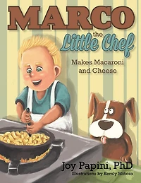 Marco the Little Chef: Makes Macaroni and Cheese