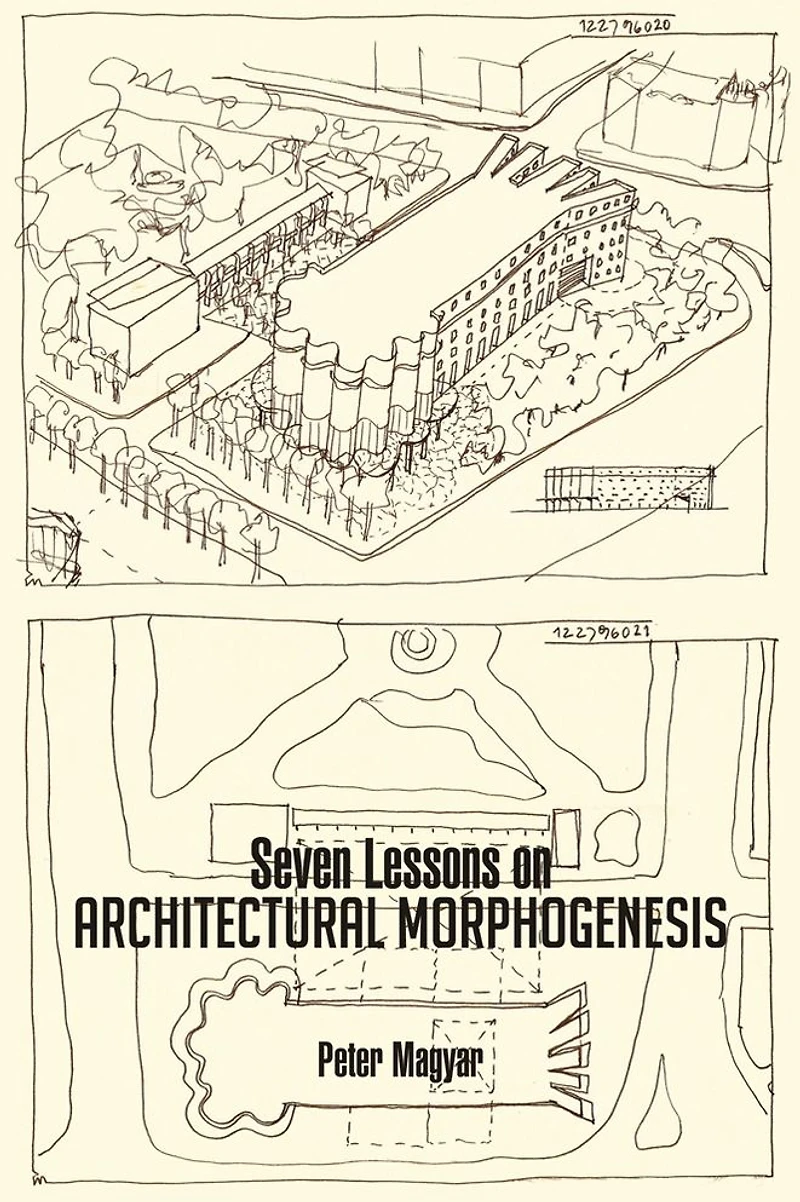 Seven Lessons on ARCHITECTURAL MORPHOGENESIS