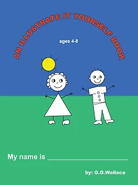 AN ILLUSTRATE IT YOURSELF BOOK
