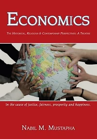 Economics: The Historical, Religious & Contemporary Perspectives: A Treatise