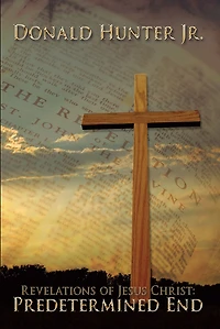 Revelations of Jesus Christ: Predetermined End