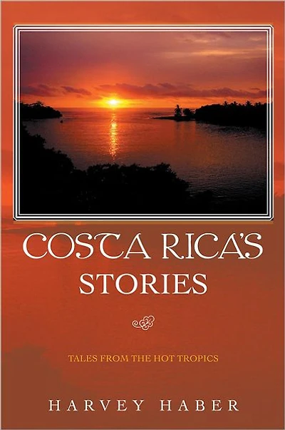 Costa Rica's Stories: Tales from the Hot Tropics