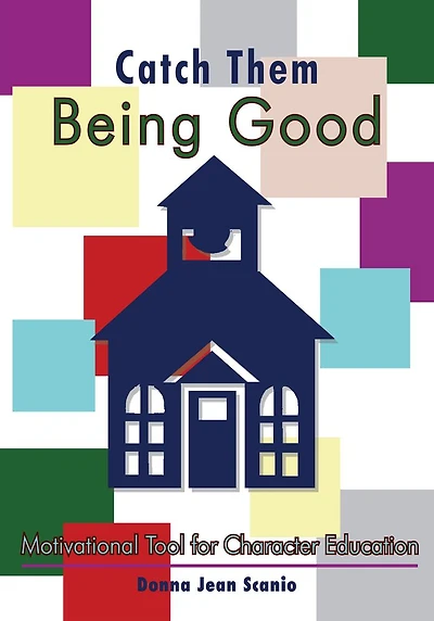 Catch Them Being Good: Motivational Tool for Character Education